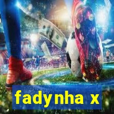 fadynha x